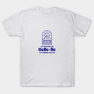 Belle Ile the tides punctuate my life - Brittany Morbihan 56 Sea Holidays Beach T-Shirt